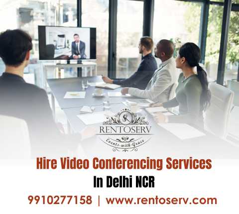 Hire Video Conferencing Services in Delhi NCR